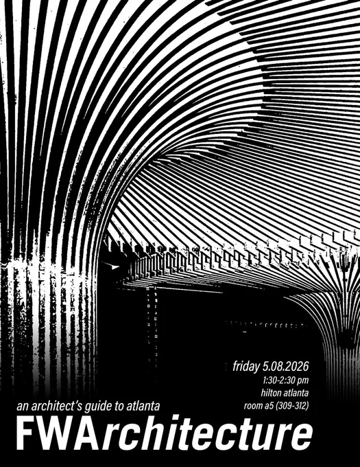 poster for fwarchitecture 2026: an architect’s guide to atlanta. this panel will be at furry weekend atlanta and will take place on friday, may 8th from 1:30-2:30 pm at the hilton atlanta in room a5 (309-312)