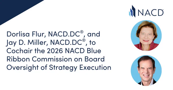 Portraits of Dorlisa Flur and Jay D. Miller named cochairpersons of the 2026 NACD Blue Ribbon Commission on Board Oversight of Strategy Execution.