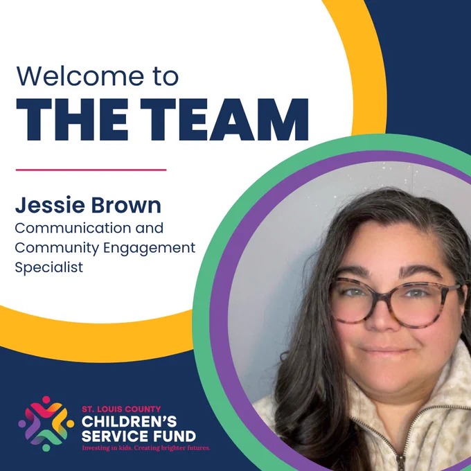 Welcome message for Jessie Brown as Communication and Community Engagement Specialist at St. Louis County Children's Service Fund.