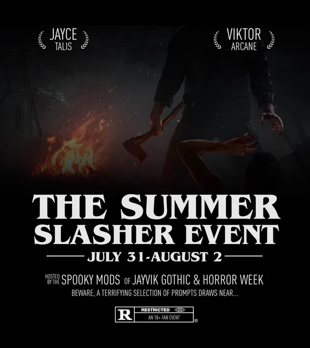 The Summer Slasher Event, July 31-August 2
Hosted by the Spooky Mods of Jayvik Gothic & Horror Week
Beware, a terrifying selection of prompts draws near…
[movie poster-style graphic featuring an image of a man holding an axe by a campfire with a victim below him]