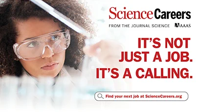 A person wearing safety goggles conducts a laboratory experiment. Text reads, "Science Careers from the journal Science AAAS. It's not just a job. It's a calling." A search bar at the bottom directs to ScienceCareers.org.