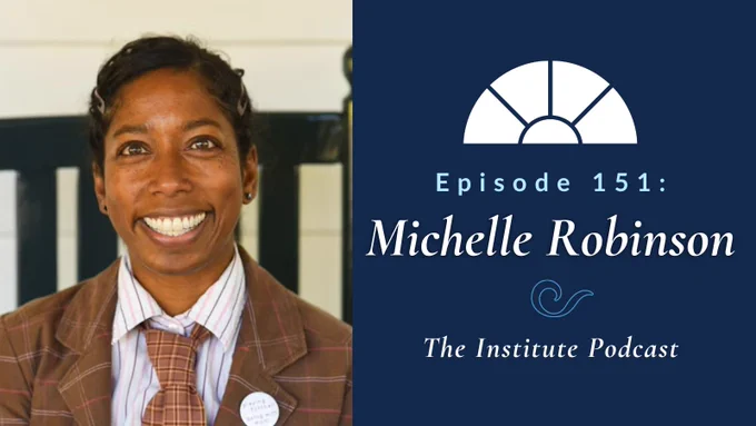 A headshot of Michelle Robinson, wearing a suit and smiling, next to the text: Episode 151: Michelle Robinson, The Institute Podcast.