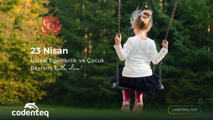 Codenteq 23 Nisan Ulusal Egemenlik ve Çocuk Bayramı