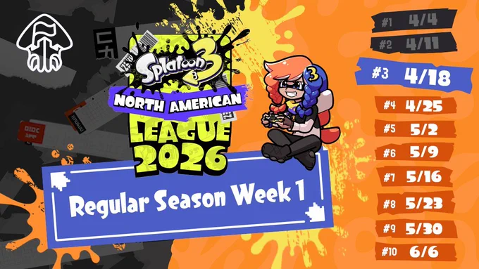 Article header with the Splatoon 3 North American League 2026 logo in the center, with text reading, "Regular Season Week 1". A list of dates on the right marks every Saturday between April 4 and June 6, 2026.