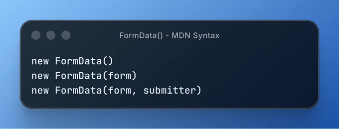 Code snippets show the syntax for using the FormData constructor in JavaScript, including different parameter options.