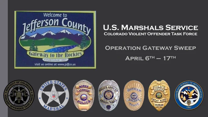 U.S. Marshals' Colorado Violent Offender Task Force (COVOTF) Operation Gateway Sweep