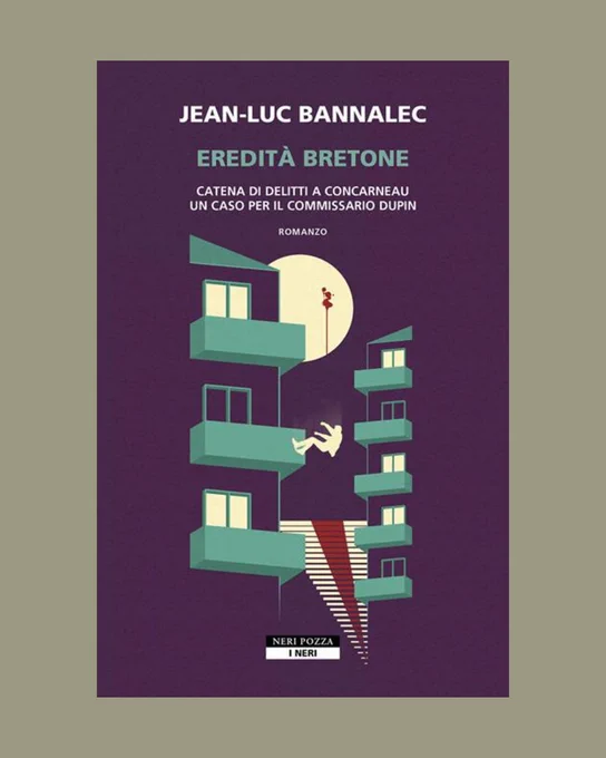 Copertina del libro «Eredità bretone» di Jean-Luc Bannalec, edito da Neri Pozza nella collana «I Neri». Immagine notturna su sfondo viola scuro. Al centro, tra due edifici stilizzati con balconi color verde acqua, è raffigurata la silhouette di una persona che precipita. Dietro i palazzi spicca una grande luna piena color panna, solcata da una striscia rossa verticale che scende  come una macchie di sangue. Alla base della scena una scalinata prospettica a strisce bianche e rosse. I testi, in maiuscolo, occupano la parte superiore: il nome dell’autore è in bianco, il titolo in verde acqua e i sottotitoli («Catena di delitti a Concarneau», «Un caso per il commissario Dupin») in bianco. In basso il logo rettangolare della collana diviso in due in orizzontale, sopra, su sfondo nero la scritta in bianco NERI POZZA, sotto, su sfondo bianco, la scritta I NERI.