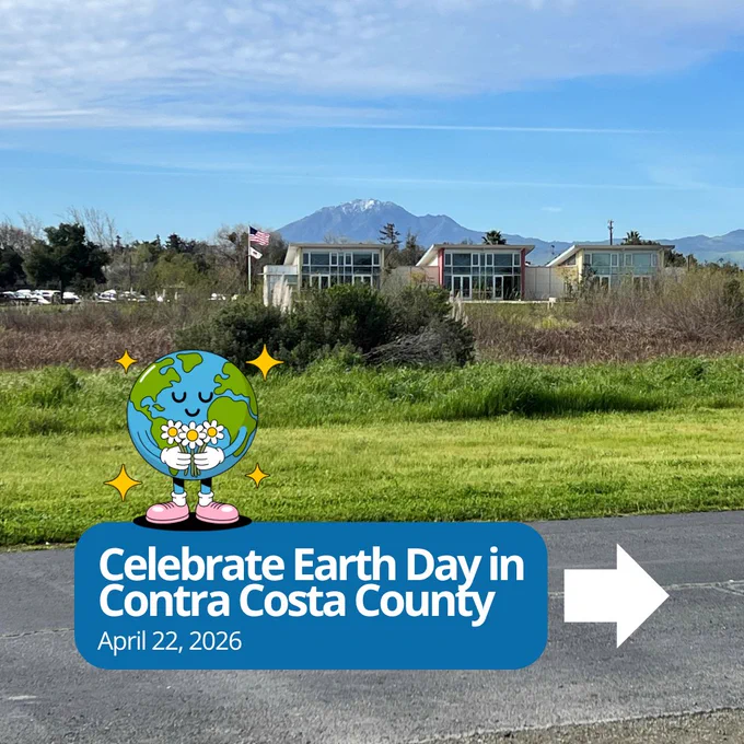 Vegetation and walking path in front of Big Break Visitor Center building with Mount Diablo in the background. Text reads, “Celebrate Earth Day in Contra Costa County, April 22, 2026”.