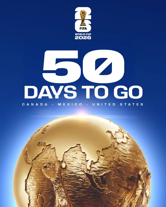 FIFA WORLD CUP 2026 – CANADA, MEXICO, UNITED STATES | 50 DAYS TO GO 