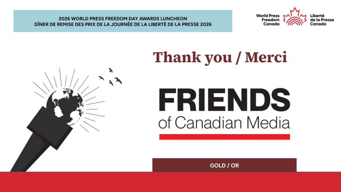 EN
Graphic featuring Friends of Canadian Media and World Press Freedom Canada logos, marked as Gold Sponsor with April 29, 2026 event details.

FR
Visuel avec les logos de Friends of Canadian Media et de World Press Freedom Canada, identifiés comme commanditaires Or, avec la date du 29 avril 2026.