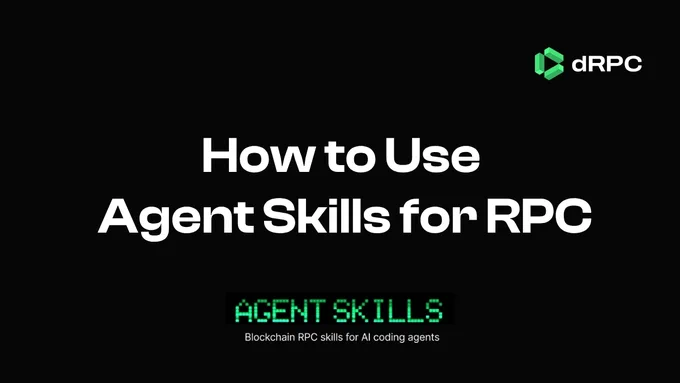 Learn how to use dRPC Agent Skills to connect AI agents to blockchain data. Step-by-step guide with examples, MCP tools, and best practices.
