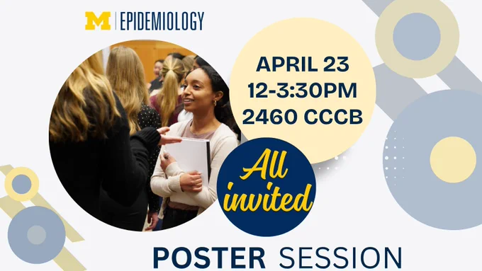 All Invited to Epidemiology Poster Sessions April 23 12-3:30pm in 2460 CCCB