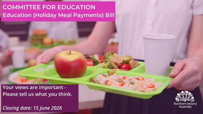 Image showing a child carrying a green tray with an apple, cup, vegetables and rice. In the background out of focus other children can be seen having lunch. Above the image is the text ‘Committee for Education, Education (Holiday Meal Payments) Bill’ and below it reads ‘Your views are important – Please tell us what you think, Closing Date 15 June 2026’.