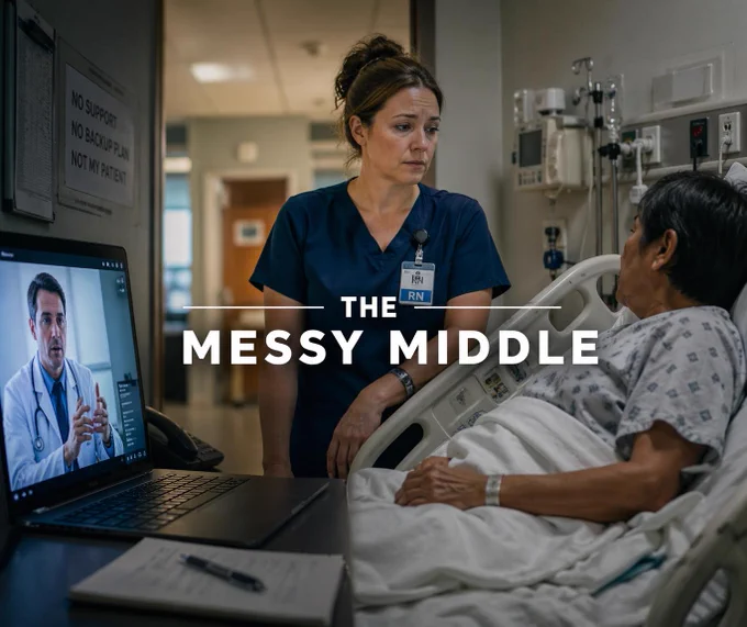 A hospital room scene showing a nurse standing between a patient in a bed and a physician on a laptop screen conducting a tele-admission. The nurse looks concerned and caught in the middle, while the patient appears disengaged. The clinician on the screen is speaking, but the interaction feels disconnected. Overlaid text reads “The Messy Middle,” highlighting the gap between virtual care and real patient needs.