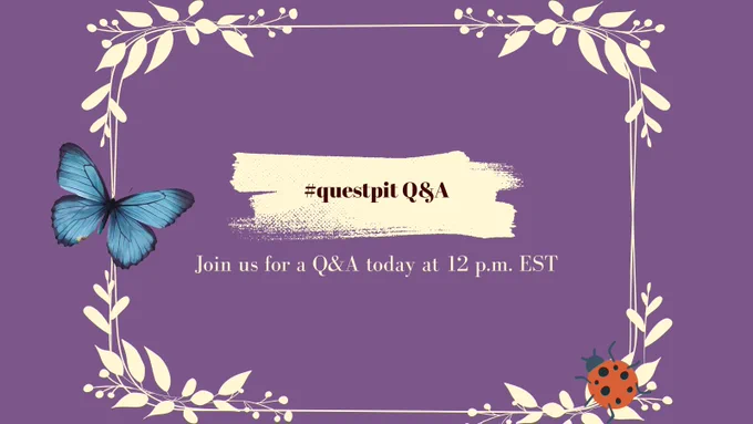 purple background with pastel yellow leaves drawing encircling the center. Highlighted in the same color is “#questpit Q&A” and below it “Join us for a Q&A today at 12 p.m. EST”. There is a blue butterfly to the left of the writing and a lady bug in the right corner of the drawing.