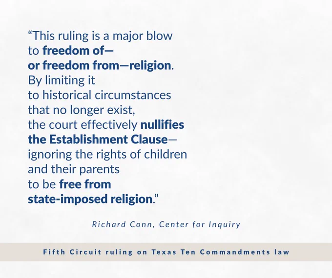 Quote graphic on a light gray background featuring a statement from Richard Conn of the Center for Inquiry criticizing a Fifth Circuit ruling on Texas’s Ten Commandments law. The quote argues the decision weakens the Establishment Clause and ignores the rights of children and parents to be free from state-imposed religion. Footer text notes the ruling context.