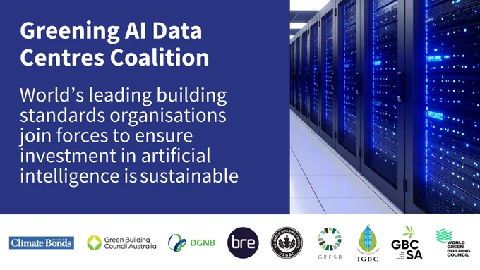 The image shows a row of servers in a data center with a text overlay that reads: "Greening AI Data Centres Coalition - World’s leading building standards organisations join forces to ensure investment in artificial intelligence is sustainable." At the bottom are logos of Climate Bonds, Green Building Council Australia, DGNB, BRE, GRESB, IGBC, Green Building Council of South Africa, and World Green Building Council.