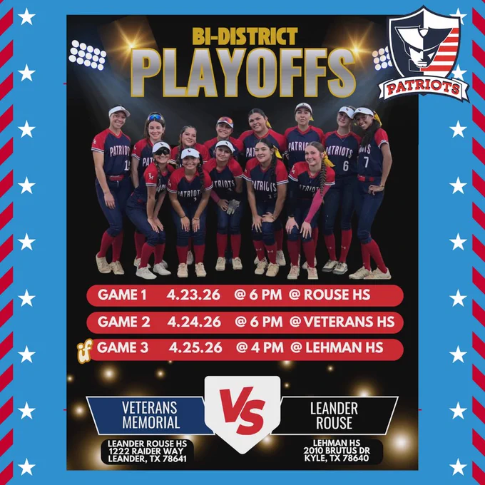 A promotional graphic titled “Bi‑District Playoffs” showing a group photo of the Veterans Memorial High School softball team wearing navy and red Patriots uniforms. The graphic lists playoff game details: Game 1 on April 23, 2026 at 6 PM at Rouse High School, Game 2 on April 24, 2026 at 6 PM at Veterans Memorial High School, and if necessary, Game 3 on April 25, 2026 at 4 PM at Lehman High School. The bottom shows a matchup graphic reading “Veterans Memorial vs. Leander Rouse” with school locations listed.