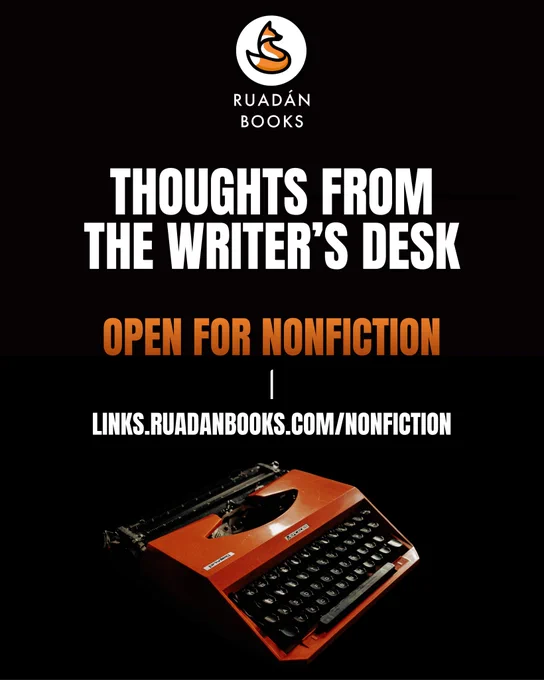 A red-orange typewriter sits in a black space. White and orange text above it reads, “Thoughts from the Writer’s Desk open for nonfiction - links.ruadanbooks.com/nonfiction.” The Ruadán Books logo appears above the text.
