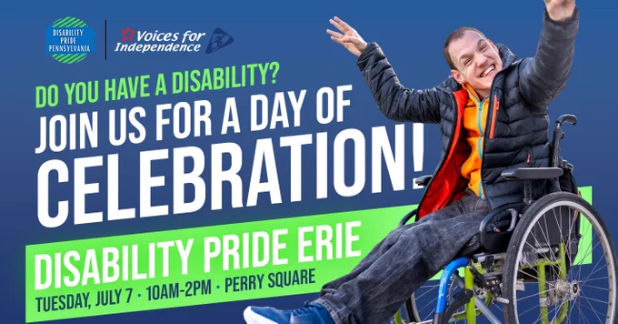 This image shows the Disability Pride PA and VFI logos side-by-side in the upper left corner, with the following slightly diagonal text in bright green and white below: "Do you have a disability? Join us for a day of celebration!" Below, in a bright green slightly diagonal rectangle, event details appear in white and dark blue. The background is a dark blue, and at right, features the focal point of the image, a young man seated in a manual wheelchair, with his arms outstretched, smiling.