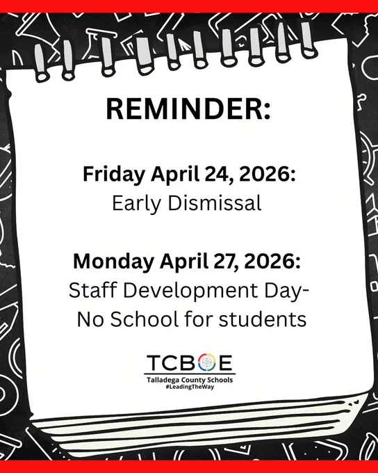 Early dismissal Friday April 24, 2026 and no school Monday April 27, 2026