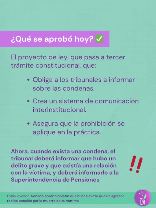 ¿Qué se aprobó hoy? 
El proyecto de ley, que pasa a tercer trámite constitucional, que:

- Obliga a los tribunales a informar sobre las condenas.
- Crea un sistema de comunicación interinstitucional.
- Asegura que la prohibición se aplique en la práctica.

Ahora, cuando exista una condena, el tribunal deberá informar que hubo un delito grave y que existía una relación con la víctima, y deberá informarlo a la Superintendencia de Pensiones