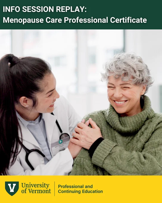 A graphic announces that a replay of UVM PACE's info session about the Menopause Care Professional Certificate is available on their YouTube Channel.  