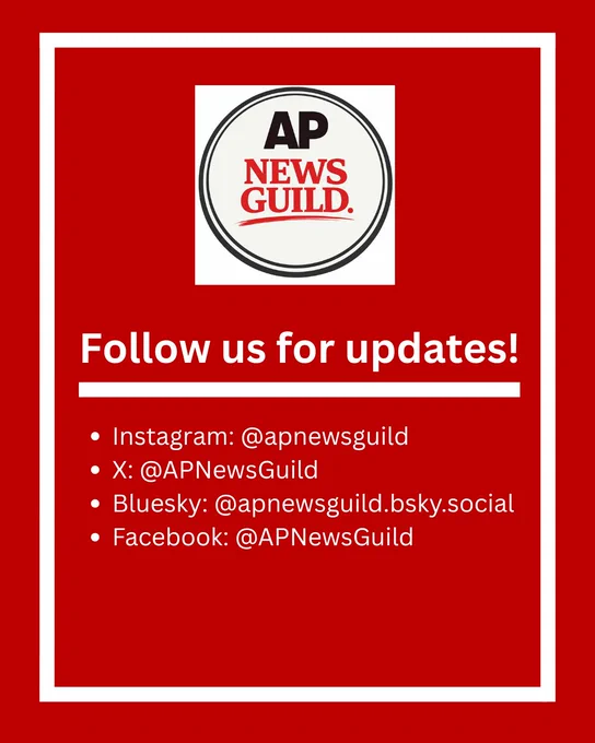 The whole page is a red background with a white border. The top has the logo for AP News Guild. 
Below the logo with white lettering, text reads:
Follow us for updates!
Then there is a white bar through the page. 
Below that is a bullet pointed list.
Point one says: Instagram: @apnewsguild
Point two says: X: @APNewsGuild
Point three says: Bluesky: @apnewsguil.bsky.social
Point four says: Facebook: @APNewsguild