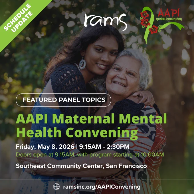 Photo of a young woman and an older woman smiling and embracing outdoors. Text reads “Schedule update” and “Featured panel topics AAPI Maternal Mental Health Convening.” Event details include Friday, May 8, 2026 from 9:15 AM to 2:30 PM at Southeast Community Center in San Francisco, with doors opening at 9:15 AM and program starting at 10:00 AM. RAMS and AAPI Mental Health Day logos appear, along with a link to ramsinc.org/AAPIConvening.