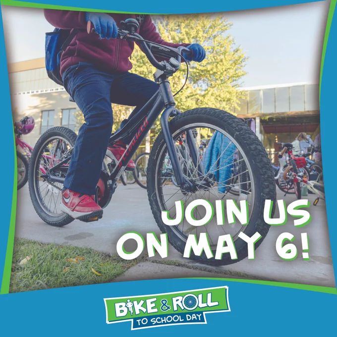 Graphic with a photo of a child on a bike, text says Join us on May 6, Bike & Roll to School Day.