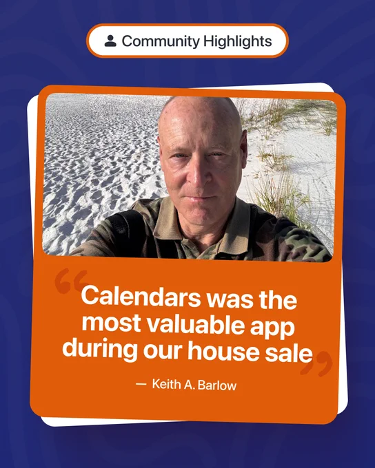 Graphic titled “Community Highlights” featuring a selfie of a man standing on a sandy beach. Below, a quote reads: “Calendars was the most valuable app during our house sale” — Keith A. Barlow.