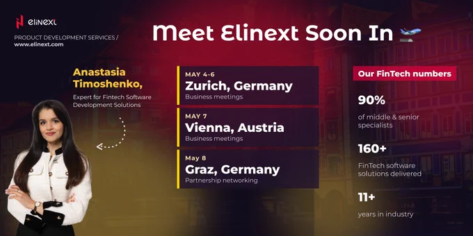 Elinext's expert for Fintech software development solutions is coming to Switzerland and Austria! 2026