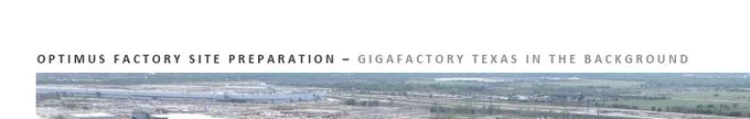 OPTIMUS FACTORY SITE PREPARATION
GIGAFACTORY TEXAS IN THE BACKGROUND