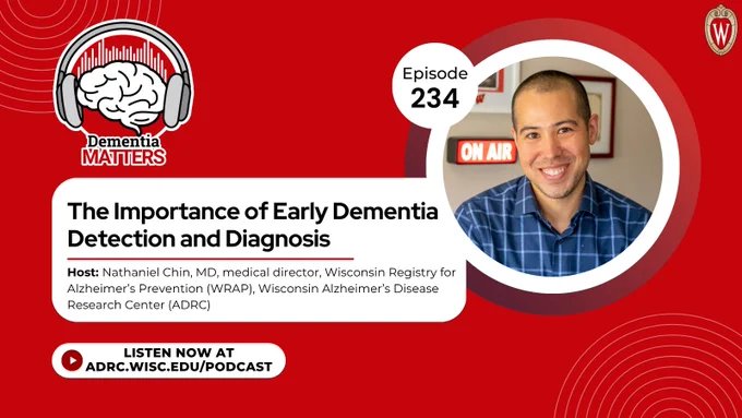 A graphic promoting the latest episode of "Dementia Matters". On the right is a photo of host Dr. Nathaniel Chin. Underneath the podcast logo is the episode title, "The Importance of Early Dementia Detection and Diagnosis"