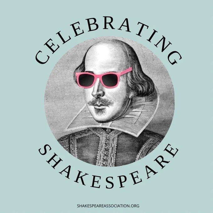 Image of Droeshout engraving of William Shakespeare in black and white, with pink sunglasses superimposed. Text in a circle around the image reads “celebrating Shakespeare. Shakespeare association dot org.” End ID. 