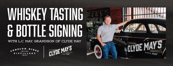 Man standing next to an antique car. Text: Whiskey tasting and bottle signing with L.C. May, grandson of Clyde May.