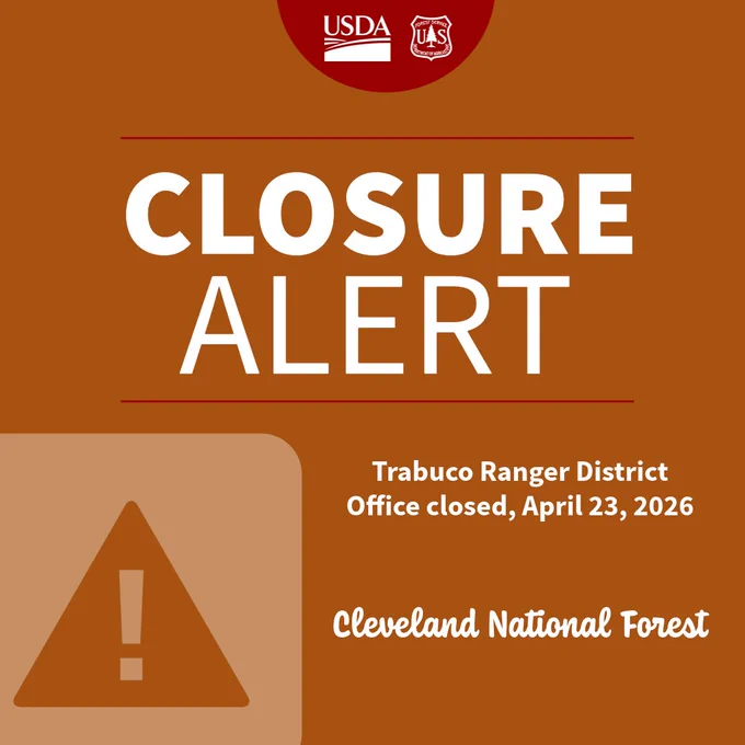 Graphic with the "Closure Alert" notifying that the Trabuco Ranger District office will be closed April 23rd, 2026 on the Cleveland National Forest