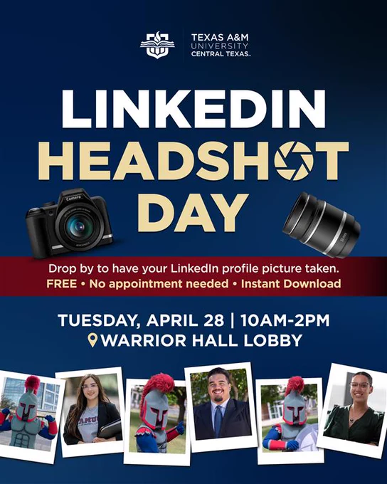 Poster for LinkedIn Headshot Day at Texas A&M University-Central Texas. Includes text: "Drop by to have your LinkedIn profile picture taken. FREE • No appointment needed • Instant Download." Event details: Tuesday, April 28, 10AM-2PM, Warrior Hall Lobby. Features photos of individuals and a person in a mascot costume. Images of a camera and lens are also included.