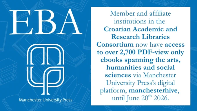 Member and affiliate institutions in the Croatian Academic and Research Libraries Consortium now have 2-months access to over 2,700 PDF-view only ebooks spanning the arts, humanities and social sciences via Manchester University Press’s digital platform, manchesterhive, until June 20th 2026.