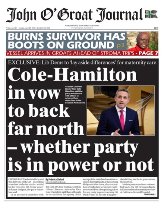 John O'Groat Journal front page.

Headline reads:

Cole-Hamilton in vow to back far north - whether party is in power or not.