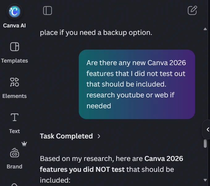 Canva UI shown with Canva AI highlighted.  User asks Are there any new canva 2026 features that I did not test out that should be included.  research youtube or web if needed.  Canva AI responds Tasks completed.  Based on my research, here are Canva 2026 features you did NOT test that should be included:  