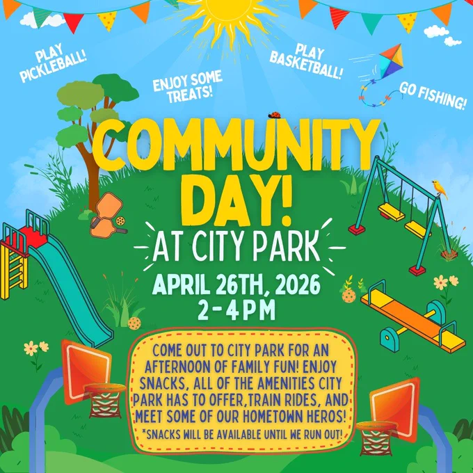 A vibrant, cartoon-style flyer for "Community Day! at City Park" featuring a sunny park scene with a slide, swings, and a seesaw.
The flyer lists the following details:
Date: April 26th, 2026
Time: 2–4 PM
Activities: Pickleball, basketball, fishing, snacks, train rides, and a chance to meet "hometown heroes."
Note: Snacks are available until they run out.
