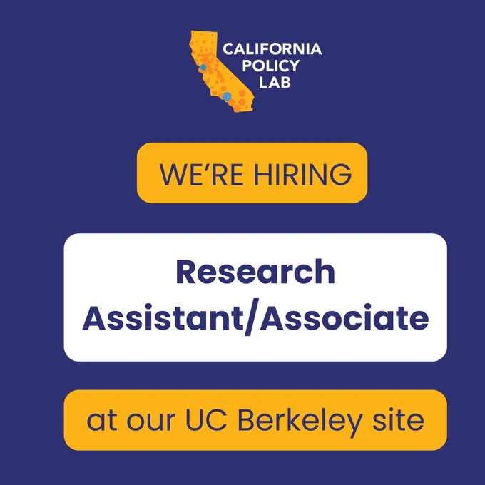 Poster says “WE’RE HIRING” Research Assistant/Associate at our UC Berkeley site and also has a California Policy Lab logo.