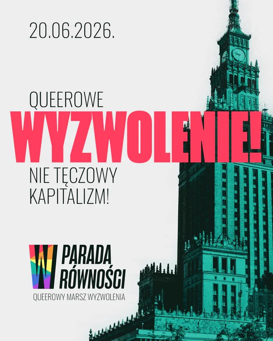 Plakat przedstawiający Warszawski Pałac Kultury, wraz z napisem "Queerowe Wyzwolenie, nie tęczowy kapitalizm!" oraz datą wydarzenia.
