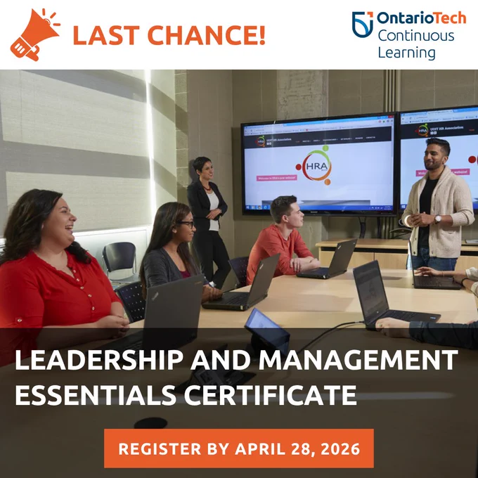 A promotional graphic for Ontario Tech Continuous Learning with the text "LAST CHANCE!" featured in the top left. The background photo shows a group of diverse young professionals in a meeting room collaborating around a table with laptops. White text below reads "LEADERSHIP AND MANAGEMENT ESSENTIALS CERTIFICATE," and an orange button at the bottom states "REGISTER BY APRIL 28, 2026." The Ontario Tech Continuous Learning logo is in the top right corner.