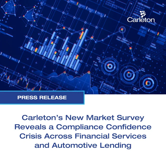 Press Release: Carleton's New Market Survey Reveals a Compliance Confidence Crisis Across Financial Services and Automotive Lending