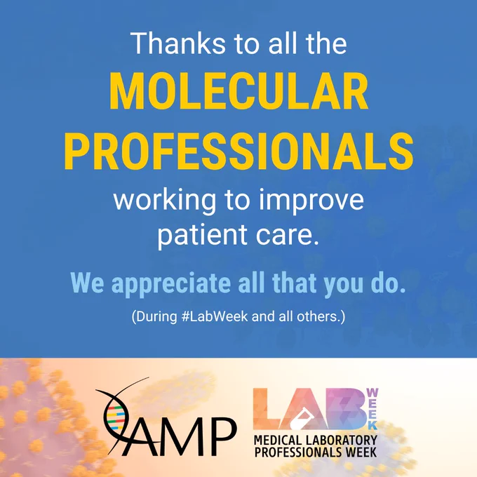 Graphic says: "Thanks to all the molecular professionals working to improve patient care. We appreciate all that you do. (During #LabWeek and all others.)" It has the Association for Molecular Pathology logo and the Medical Laboratory Professionals Week logo.