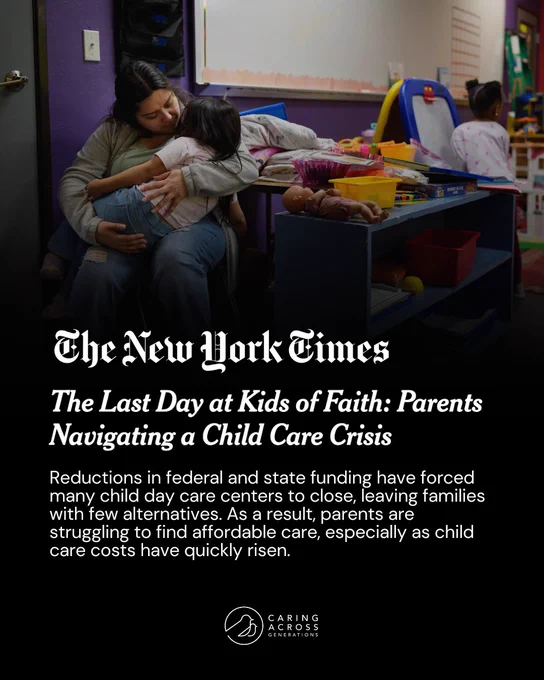A person sits in a classroom, comforting a child. The room has shelves with colorful toys. Text overlay includes "The New York Times" and mentions the challenges parents face due to child care center closures, with emphasis on the struggle to find affordable care. A logo for Caring Across Generations is visible at the bottom.