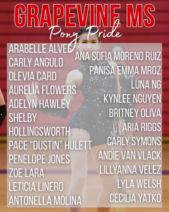 Grapevine Middle School “Pony Pride” dance team graphic. A dancer in a black sequined costume performs in the background. Overlaid text lists team members: Arabelle Alves, Carly Angulo, Olevia Card, Aurelia Flowers, Adelyn Hawley, Shelby Hollingsworth, Pace “Dustin” Hulett, Penelope Jones, Zoe Lara, Leticia Linero, Antonella Molina, Ana Sofia Moreno Ruiz, Panisa Emma Mroz, Luna Ng, Kynlee Nguyen, Britney Oliva, Aria Riggs, Carly Symons, Andie Van Vlack, Lillyanna Velez, Lyla Welsh, and Cecilia Yatko.
