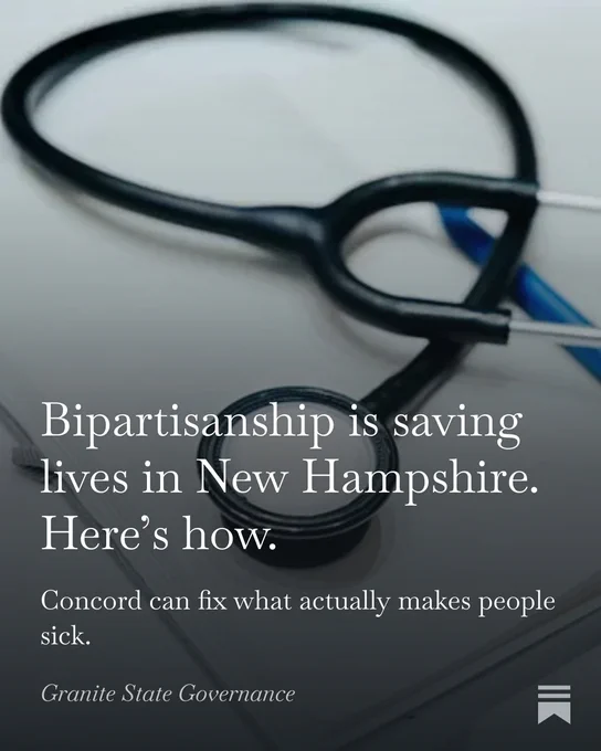 Bipartisanship is saving lives in New Hampshire. Here’s how.
Concord can fix what actually makes people sick.